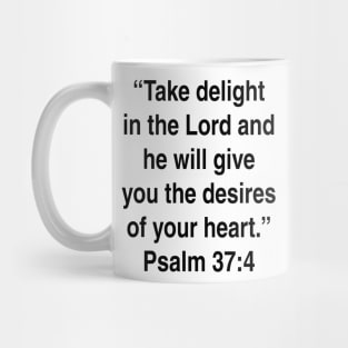 Psalm 37:4  New International Version (NIV) Bible Verse Typography Mug